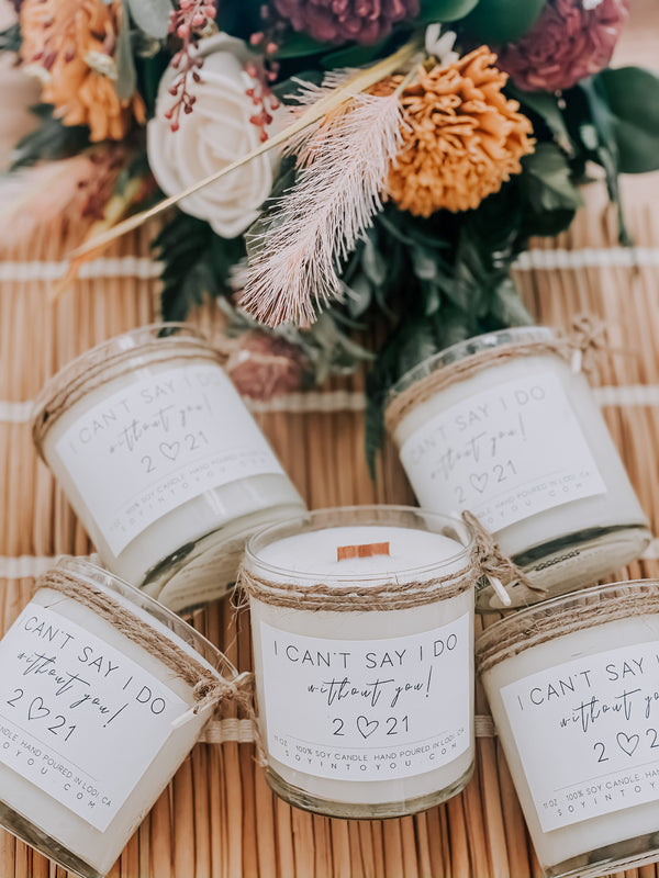 Bridesmaid Candle - I Can't Say I Do Without You